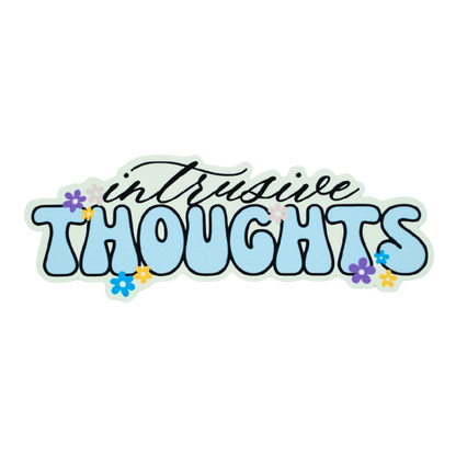 Intrusive Thoughts Die Cut Vinyl Sticker