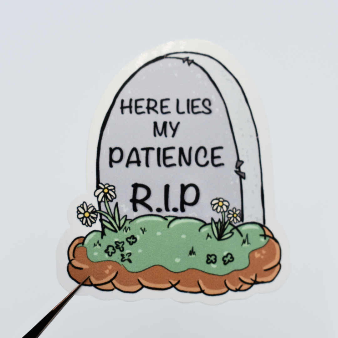 Here Lies My Patience Die Cut