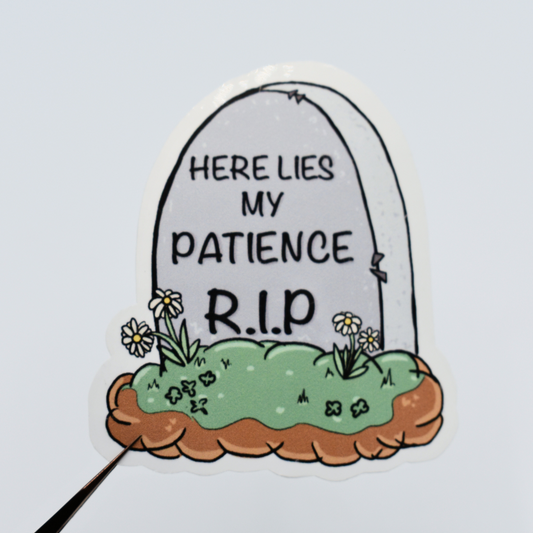 Here Lies My Patience Die Cut