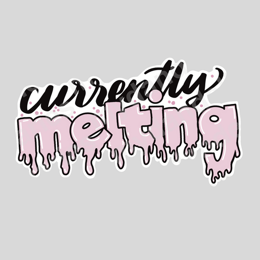 Currently Melting Vinyl Die Cut Sticker